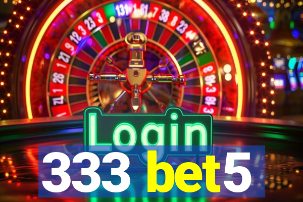 333 bet5